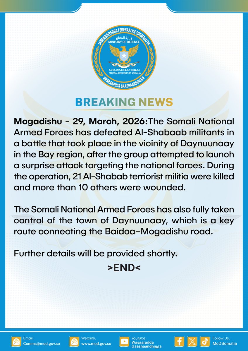 اشتبكت القوات الحكومية الصومالية مع مسلحي حركة الشباب يوم الأحد في معسكر دينوناي العسكري السابق، على بُعد 18 كيلومترًا جنوب بيدوا. كان هدف القوات الحكومية الصومالية الأصلي هو بيدوا، حيث أُعيد انتخاب الزعيم الإقليمي لافتاجرين عبر التصويت غير ال، في تحدٍّ لخطة قيادة الحكومة الفيدرالية لإجراء انتخابات شعبية. ولكن للوصول إلى بيدوا، كان على القوات المرور أولًا عبر نقطة تفتيش يسيطر عليها المسلحون. وتفيد التقارير بوقوع العديد من الخسائر. وتقول وزارة الدفاع إن 21 مسلحًا قُتلوا.